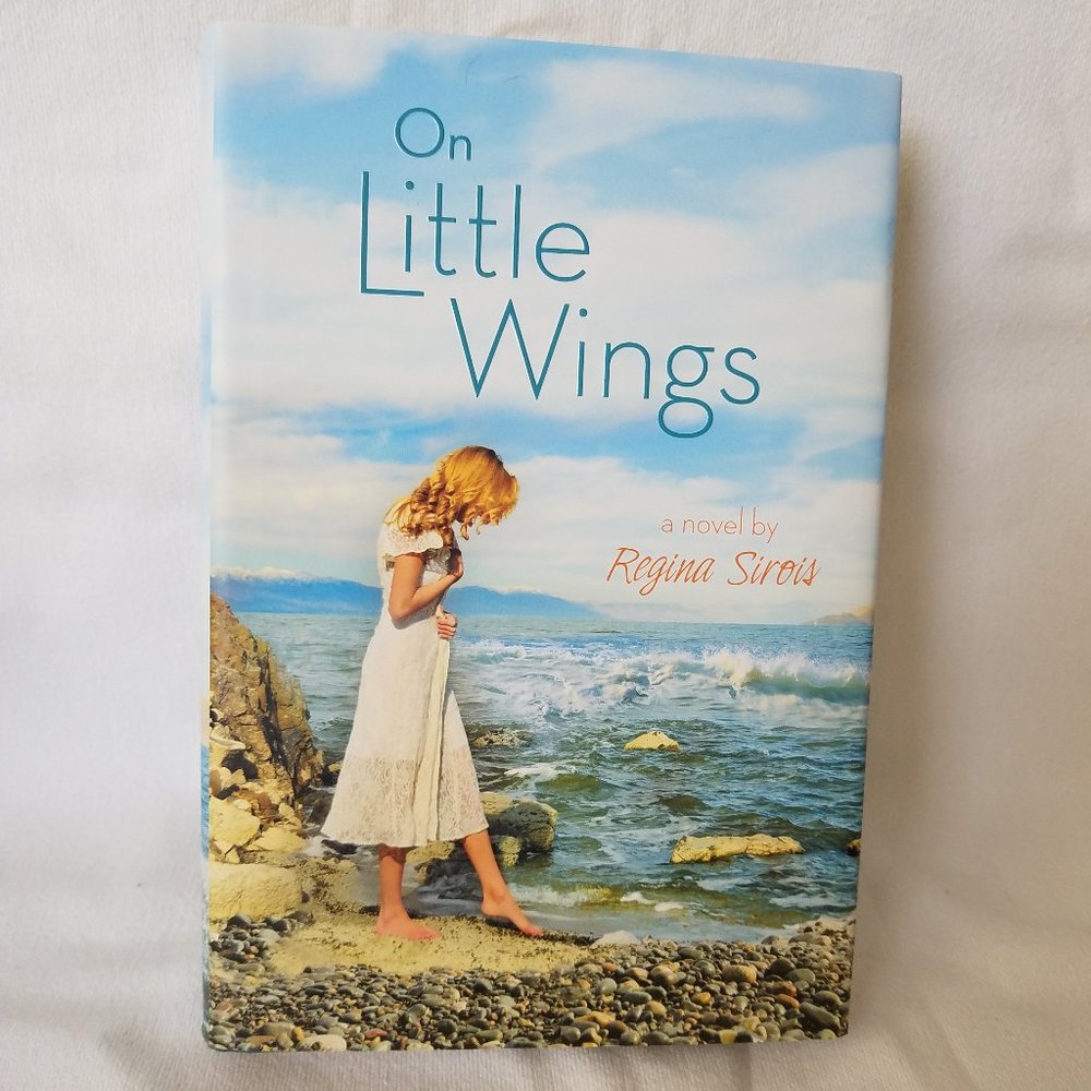 On Little Wings Author: Regina Sirois ISBN 9780670786060